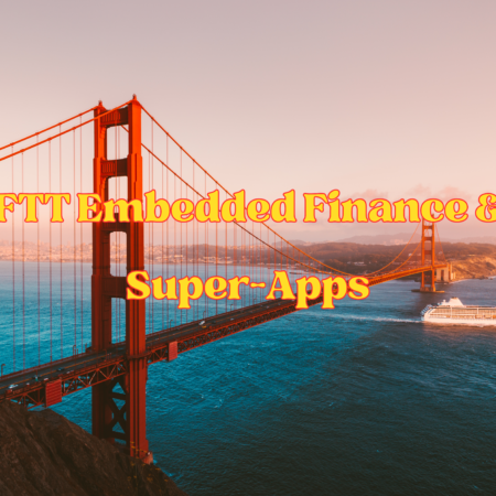 December 2023 | FTT Embedded Finance & Super-Apps